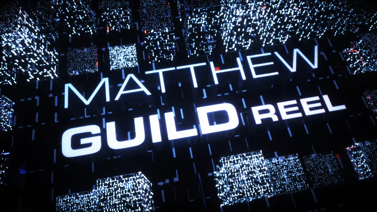 Matthew Guild Reel